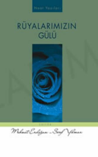 Ruyalarimizin Gulu - Naat Yazilari